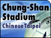 Chung-Shan Stadium