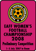 EAFF WOMEN'S FOOTBALL CHAMPIONSHIP 2008
Preliminary Competition