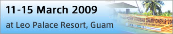 11-15 March 2009 at Leo Palace Resort, Guam
