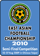 East Asian Football Championship 2010 Semi-Final Competition